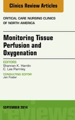 Monitoring Tissue Perfusion and Oxygenation, An Issue of Critical Nursing Clinics