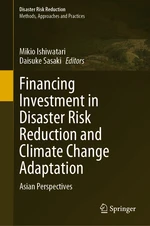 Financing Investment in Disaster Risk Reduction and Climate Change Adaptation