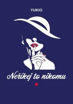 Neříkej to nikomu - Yukio - e-kniha