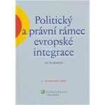Politický a právní rámec evropské integrace