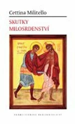 Skutky milosrdenství - Millitelová Cettina