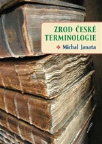 Zrod české terminologie - Michal Janata