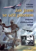 Příběh dálkového letce - Václav Lorenz