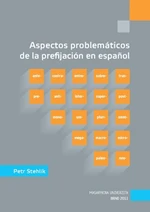 Aspectos problemáticos de la prefijación en español - Petr Stehlík - e-kniha