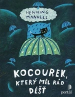 Kocourek, který měl rád déšť - Henning Mankell