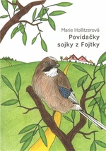 Povídačky sojky z Fojtky - Marie Hollitzerová