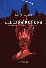 Železná koruna - Josef Svátek - e-kniha