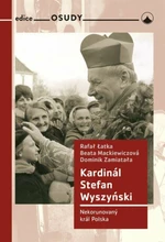 Kardinál Stefan Wyszyński - Beata Mackiewiczová, Latka Rafal, Dominik Zamiatala