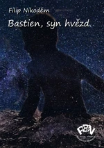 Bastien, syn hvězd - Nikodém Filip - e-kniha