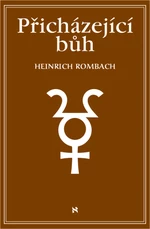 Přicházející bůh - Rombach Heinrich - e-kniha