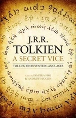 Secret Vice: Tolkien on Invented Languages - J. R. R. Tolkien, Dimitra Fimi