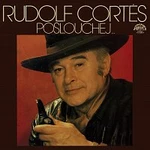 Rudolf Cortés – Poslouchej...