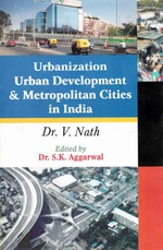 Urbanization, Urban Development and Metropolitan Cities in India