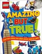 LEGO Amazing But True â Fun Facts About the LEGO World and Our Own!