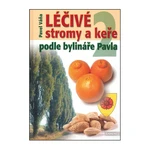 Kosmas Léčivé stromy a keře podle bylináře Pavla 2. díl