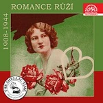 Různí interpreti – Historie psaná šelakem - Romance růží - nahrávky z let 1908-1944