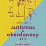 David Novotný – Autismus & Chardonnay