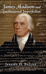 James Madison and Constitutional Imperfection