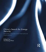 Chinaâs Search for Energy Security