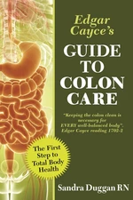 Edgar Cayce's Guide to Colon Care