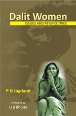 Dalit Women In India Issues And Perspectives