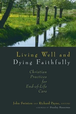 Living Well and Dying Faithfully