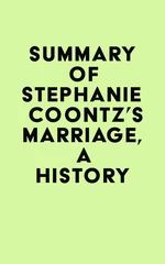 Summary of Stephanie Coontz's Marriage, a History