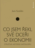 Co jsem řekl své dceři o ekonomii, Varufakis Janis