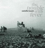 Michelle Branch - The Trouble With Fever (LP)