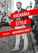 Kuchařka stylu moderního muže (Defekt) - Lukáš Otys, Dvořák Adam