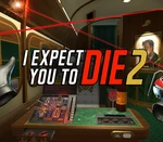 I Expect You To Die 2 Steam CD Key