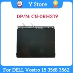 Y Store New Original For DELL Vostro 15 3568 3562 Laptop Touchpad Mouse Board CN-0RH3T9 0RH3T9 RH3T9 Fast Ship