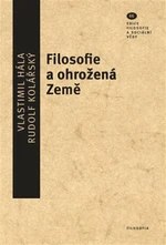 Filosofie a ohrožená Země - Rudolf Kolářský, Vlastimil Hála