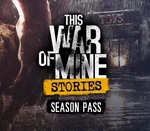 This War of Mine: Stories - Season Pass EU Steam CD Key