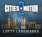 Cities in Motion 2 - Lofty Landmarks DLC Steam CD Key