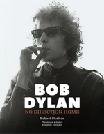 Bob Dylan: No Direction Home (Defekt) - Robert Shelton