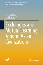 Exchanges and Mutual Learning Among Asian Civilizations