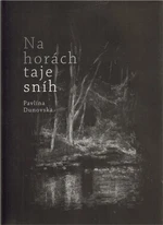 Na horách taje sníh - Pavlína Dunovská