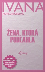 Žena, ktorá podľahla - Ivana Popluhárová