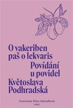 Povídání u povidel / O vakeriben paš o lekvaris - Květoslava Podhradská