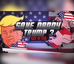 Save Daddy Trump 3: Rise Of Evil Steam CD Key