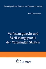 Verfassungsrecht und Verfassungspraxis der Vereinigten Staaten