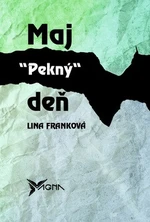 Maj pekný deň - Lina Franková