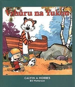 Calvin a Hobbes Vzhůru na Yukon - Bill Watterson