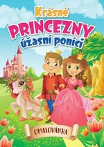 Krásné princezny, úžasní poníci - Omalovánka