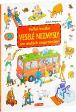 Veľká knižka Veselé nezmysly pre malých rozprávačov - Achim Ahlgrimm