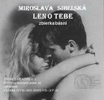 Len o Tebe - Miroslava Sihelská - e-kniha