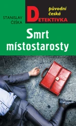 Smrt místostarosty - Stanislav Češka - e-kniha