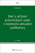Daň z příjmů právnických osob v kontextu aktuální judikatury - Tomáš Jaroš