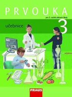 Prvouka 3 učebnice - Iva Frýzová, Michaela Dvořáková, Jana Stará